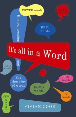 It's All in a Word: History, meaning a..., Cook, Vivian