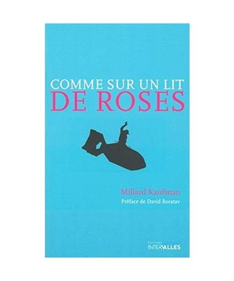 Comme sur un Lit de Roses, Kaufman, Millard