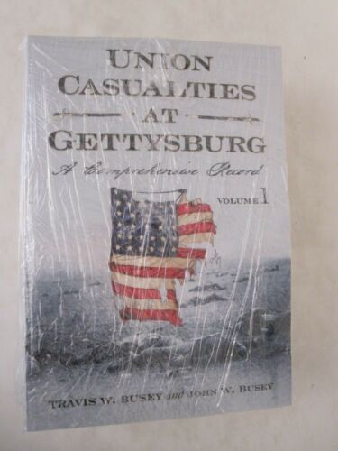 Union Casualties at Gettysburg: A Comprehensive Record by Busey and Busey