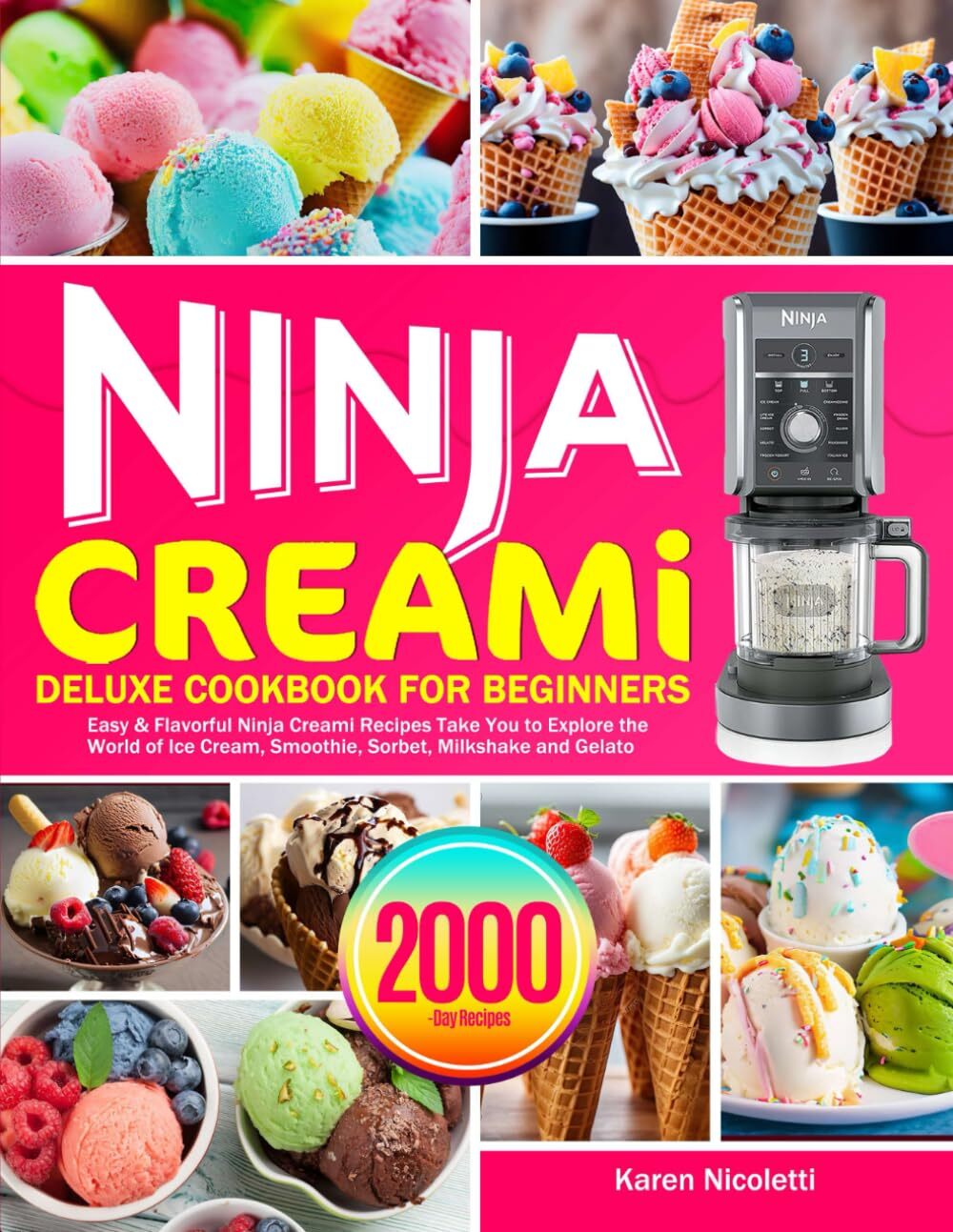 Ninja Creami Deluxe Beginner’s Guide by Karen Nicoletti