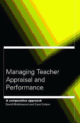 Managing Teacher Appraisal and Performance by Cardno, Carol