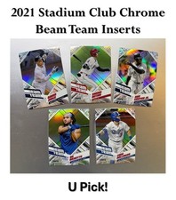 2021 Stadium Club Chrome Beam Team Inserts--U Pick!--Complete Your Set