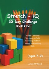 Stretch-iQ - Book One: 30-Day Challenge Workbook to Build Reasoning,... 