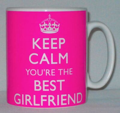 Keep Calm You're The Best Girlfriend Tasse personalisierbar tolles Valentinstag Geschenk
