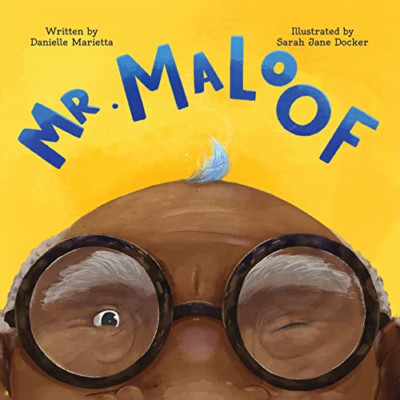 Mr. Maloof: A story about growing up - Paperback NEW Marietta, Danie 01/03/2022