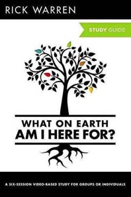 What On Earth Am I Here For? Study Guide - Paperback By Rick Warren - VERY GOOD