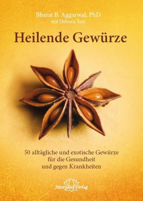 Thumbnail - Heilende Gewürze | Bharat B. Aggarwal | Buch | 506 S. | Deutsch | 2014