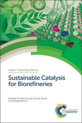 Donato Aranda Sustainable Catalysis for Biorefineries (Gebundene Ausgabe)