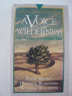 A Voice in the Wilderness: Mastering Ministry (Pressure Points) by