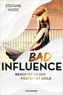 Bad Influence. Reden ist Silber, Posten ist Gold (R... | Buch | Zustand sehr gut