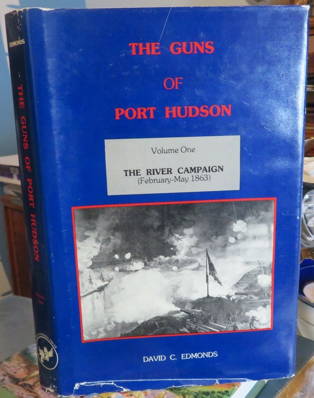 Guns Of Port Hudson Civil War Louisiana Vol. One River Campaign