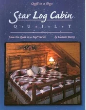 Star Log Cabin Quilt (Quilt in a Day) - Paperback By Burns, Eleanor - VERY GOOD
