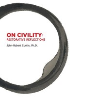On Civility Restorative Reflections John-Robert Curtin Taschenbuch Englisch 2020