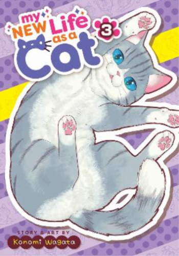Konomi Wagata My New Life as a Cat Vol. 3 (Paperback) My New Life as a Cat - Picture 1 of 1