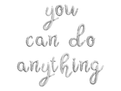 YOU CAN DO ANYTHING Cursive Letter Balloon Banner - Graduation Party Decorations