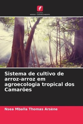 Sistema de cultivo de arroz-arroz em agroecologia tropical dos Camarões Arsène