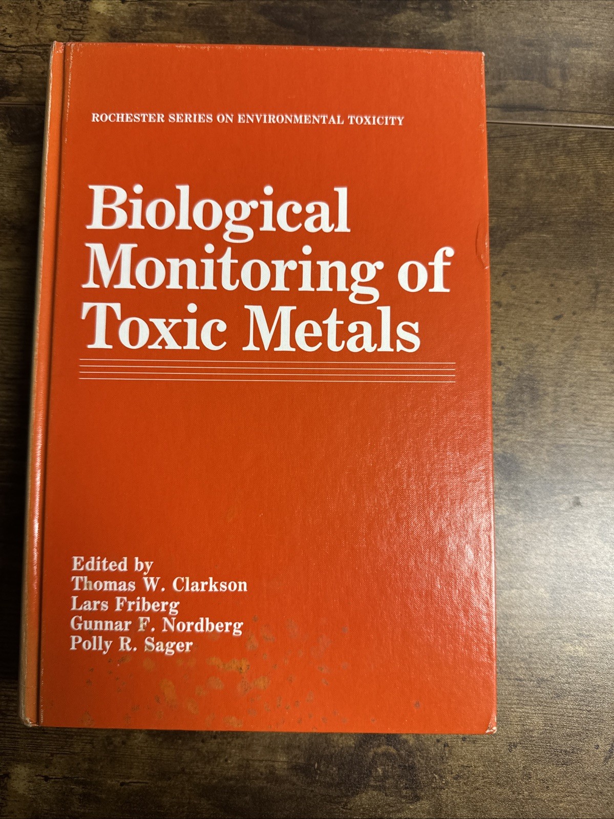 Biological Monitoring of Toxic Metals Rochester Series on Environmental Toxicity