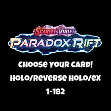 Pokemon Paradox Rift Choose Your Card Holofoil/Reverse Holo/ex NM