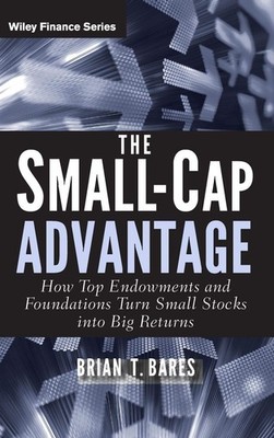 The Small-Cap Advantage: How Top Endowments and Foundations Turn Small Stock...