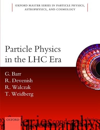 Particle Physics in the LHC Era, Paperback  by Giles Barr