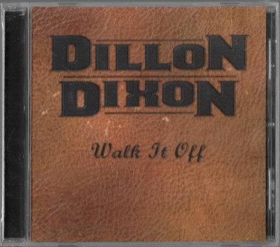 Dillon Walk In Walk It Off by Dillon Dixon (Cd, 2008) NEW! | eBay