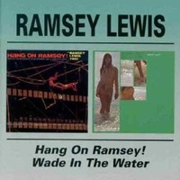 Ramsey Lewis - Hang On Ramsey/Wade In The Water Cd Neu