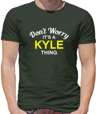 Don't Worry It's a KYLE Thing! - Herren T-Shirt - Nachname individuell Name Familie