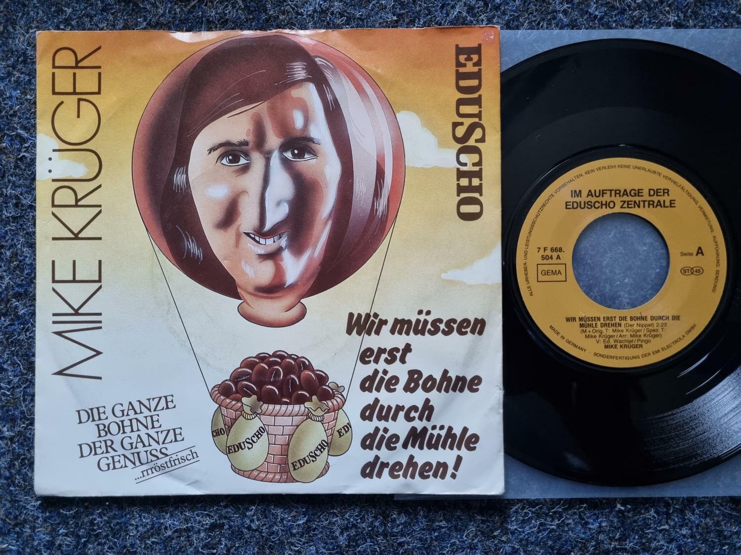 7"" Single Vinyl Mike Krüger - Wir müssen erst die Bohne durch die Mühle drehen!