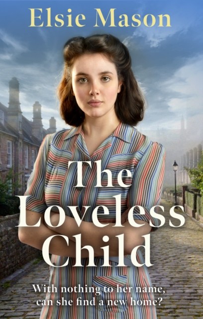 The Loveless Child by Elsie Mason (Paperback Book)