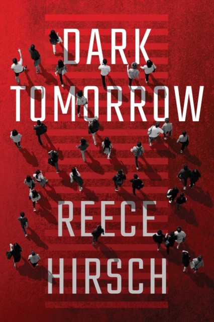 Dark Tomorrow by Reece Hirsch (Paperback Book)
