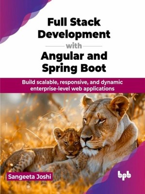 Full Stack Development with Angular and Spring Boot by Sangeeta Joshi
