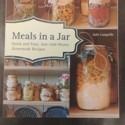 Meals in a Jar by Julie Languille, Quick & Easy Recipes, Trade Paperback
