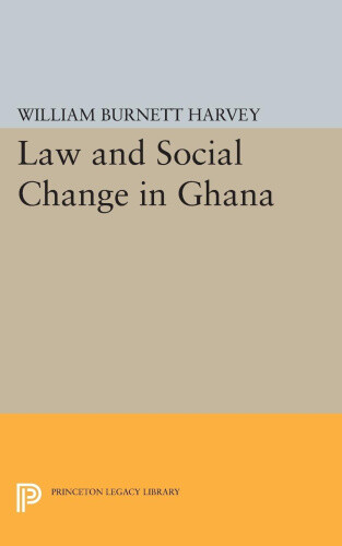 Thumbnail - Law And Social Change In Ghana (princeton Legacy Library)