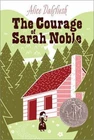 The Courage of Sarah Noble - paperback, Alice Dalgliesh, 0689715404