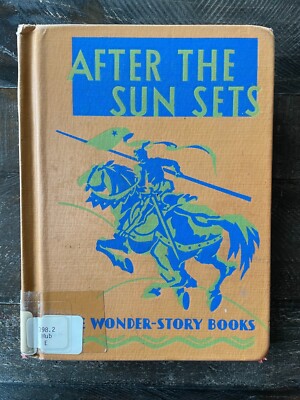 After the Sun Sets The Wonder Story Books 1938 Fairytales Reading Text Children