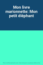 Mein Marionettenbuch: Mein kleiner Elefant, unbekannt