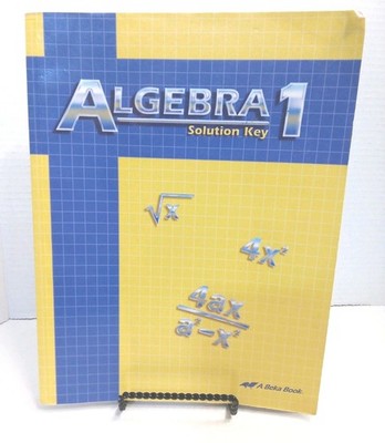 ABeka Algebra 1 Solution Key Second Edition Homeschool Abeka