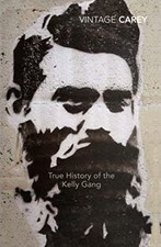True History of the Kelly Gang, The by Carey, Peter Paperback / softback Book