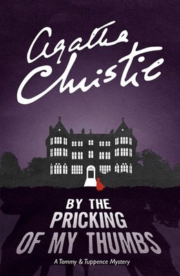 Agatha Christie / By the Pricking of My Thumbs /  9780007590629