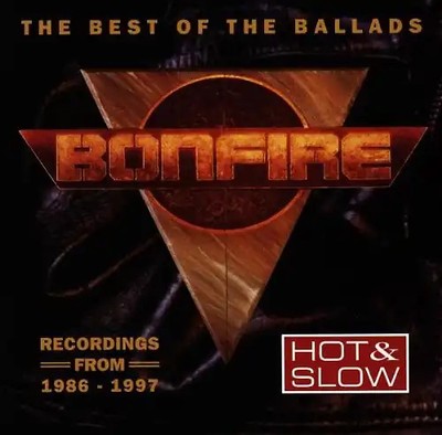 Bonfire - Hot & Slow (The Best Of The Ballads)
