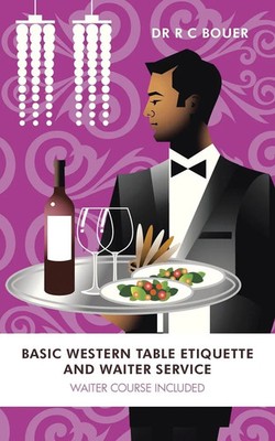 R. C. Bouer | Basic Western Table Etiquette and Waiter Service | Taschenbuch