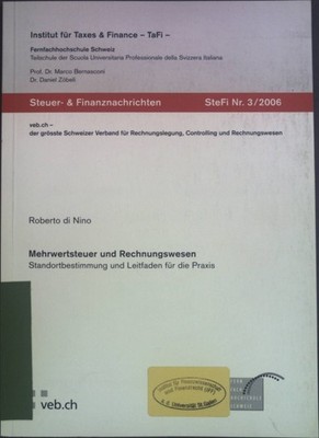 Mehrwertsteuer und Rechnungswesen: Standortbestimmung und Leitfaden für die Prax