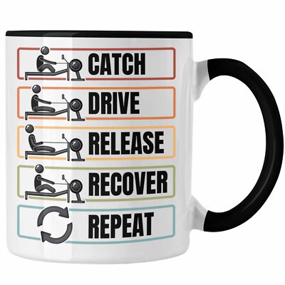 Trendation - Rudern Tasse Geschenk Catch Drive Release Recover Repeat Geschenkid