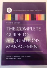 The Complete Guide to Acquisitions Management...