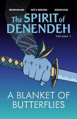 Richard Van Camp A Blanket of Butterflies (Taschenbuch) Spirit of Denendeh