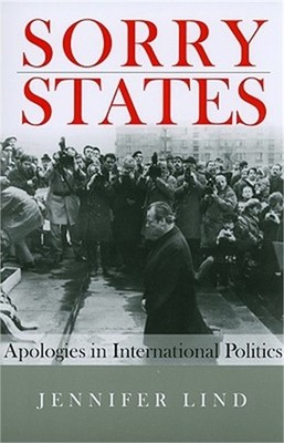 Sorry States: Apologies in International Politics (Paperback or Softback)