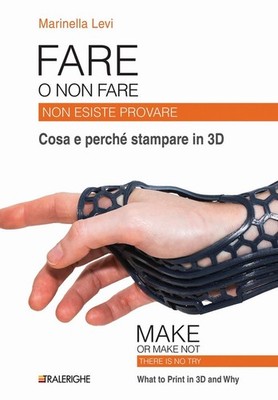 Marinella Levi Fare o non fare. Non esiste provare. Cosa e perché st (Paperback)