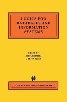 Logics for Databases and Information Systems by Jan Chomicki (English) Paperback