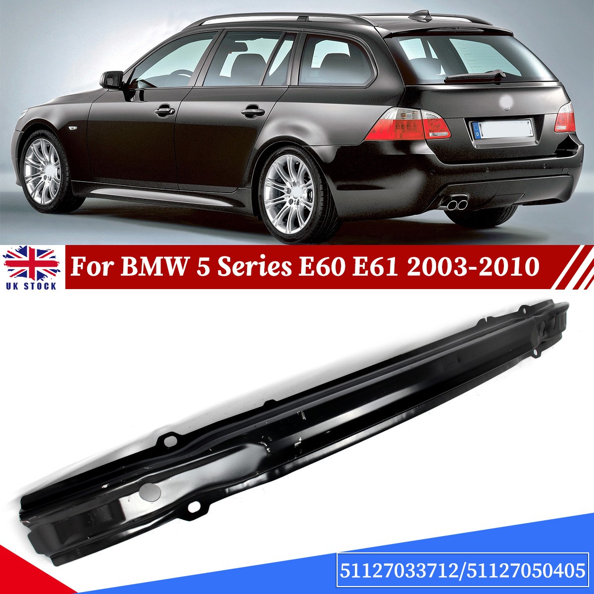 REAR CRASH BAR REINFORCER FOR BMW 5 SERIES E60 SALOON E61 TOURING 2003-2010