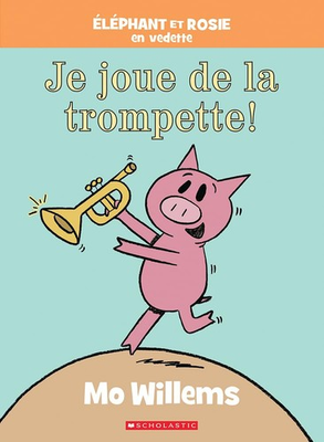 #ad Éléphant Et Rosie: Je Joue de la Trompette French Edition hardcover W... $12.54